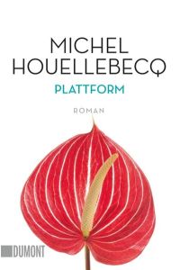 Plattform: Roman (Taschenbücher)  - Roman