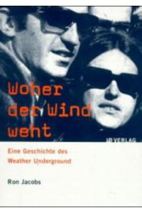Woher der Wind weht. . . : Eine Geschichte des Weather Underground  - Eine Geschichte des Weather Underground
