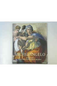 Michelangelo Buonarroti : 1475 - 1564.   - Gabriele Bartz ; Eberhard König / Meister der italienischen Kunst