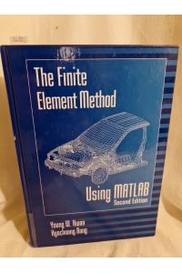 The Finite Element Method Using MATLAB (Second Edition).   - (= Mechanical Engineering Series).