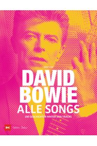 David Bowie - Alle Songs  - Die Geschichten hinter den Tracks