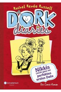 DORK Diaries, Band 06: Nikkis (nicht ganz so) perfektes erstes Date  - Nikkis (nicht ganz so) perfektes erstes Date