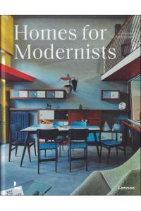 Homes for Modernists : Binnenkijken in modernistische parels