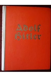 Adolf Hitler. Bilder aus dem Leben des Führers.
