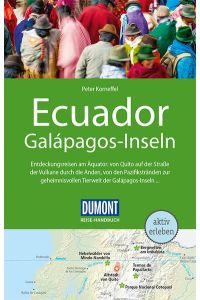 DuMont Reise-Handbuch Reiseführer Ecuador, Galápagos-Inseln: mit Extra-Reisekarte