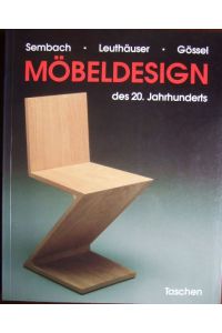 Möbeldesign des 20. Jahrhunderts.   - ; Gabriele Leuthäuser ; Peter Gössel