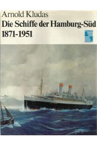Die Schiffe der Hamburg-Süd 1871-1951
