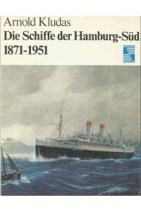 Die Schiffe der Hamburg-Süd 1871-1951
