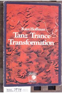 Tanz, Trance, Transformation