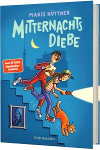 Mitternachtsdiebe : Freundschaftsgeschichte für Kinder ab 10. - Marie Hüttner / In Beziehung stehende Ressource: ISBN: 9783522186124