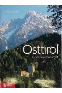 Osttirol : Porträt einer Landschaft.