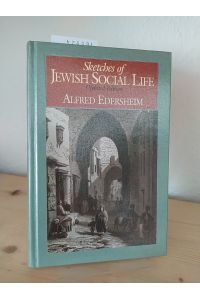 Sketches of Jewish Social Life. Updated Edition. [By Alfred Edersheim].