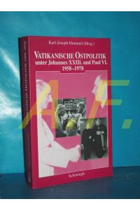 Vatikanische Ostpolitik unter Johannes XXIII. und Paul VI. 1958 - 1978