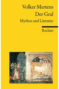 Der Gral: Mythos und Literatur (Reclams Universal-Bibliothek)