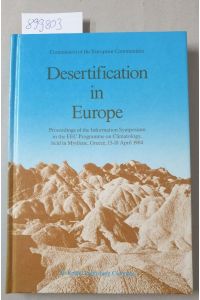 Desertification in Europe : proceedings of the Information Symposium in the EEC Programme on Climatology, held in Mytilene, Greece, 15 - 18 April 1984.   - Commission of the European Communities :