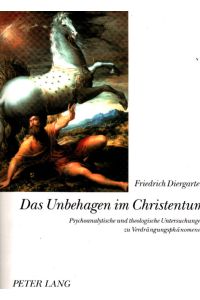Das Unbehagen im Christentum : psychoanalytische und theologische Untersuchungen zu Verdrängungsphänomenen.