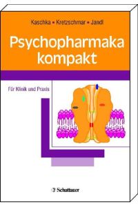 Psychopharmaka kompakt  - Klinik- und Praixis-Guide