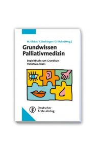Grundwissen Palliativmedizin  - Begleitbuch zum Grundkurs Palliativmedizin