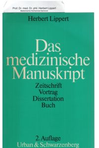 Das medizinische Manuskript. Zeitschrift, Vortrag, Dissertation, Buch