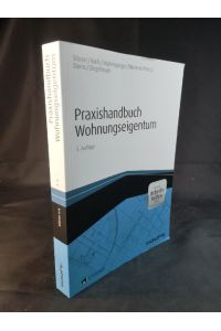 Praxishandbuch Wohnungseigentum - inkl. Arbeitshilfen online (Haufe Fachbuch).   - Rudolf Stürzer [und 5 andere]