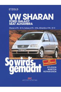 VW Sharan 6/95-8/10, Ford Galaxy 6/95-4/06, Seat Alhambra 4/96-8/10  - So wird's gemacht - Band 108