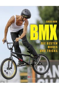 BMX  - Die besten Moves und Tricks