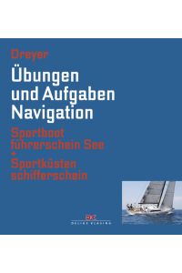 Übungen und Aufgaben Navigation  - Sportbootführerschein See + Sportküstenschifferschein