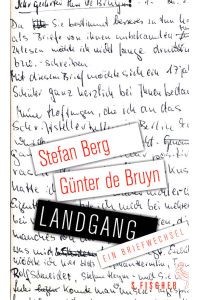 Landgang : ein Briefwechsel.   - Stefan Berg ; Günter de Bruyn