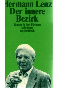 Der innere Bezirk : Roman in drei Büchern.   - Suhrkamp Taschenbuch ; 2159