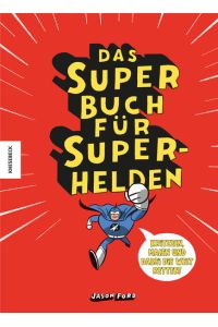 Das Superbuch für Superhelden: Das Action Malbuch