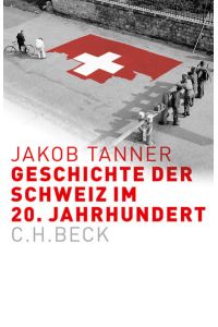 Geschichte der Schweiz im 20. Jahrhundert: Europäische Geschichte im 20. Jahrhundert