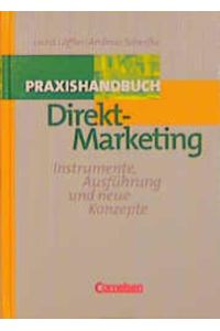 Handbücher Unternehmenspraxis / Direktmarketing  - Instrumente, Ausführung und neue Konzepte.