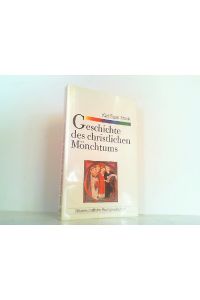 Geschichte des christlichen Mönchtums.