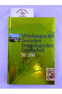 Mitteilungen der Deutschen dendrologischen Gesellschaft Nr. 100
