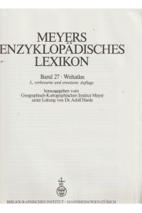 Meyers enzyklopädisches Lexikon.   - Band 27: Weltatlas.