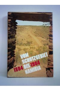 Vom Schutzgebiet bis Namibia, 1884 - 1984