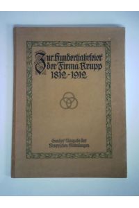 Zur Hundertjahrfeier der Firma Krupp, 1812 - 1912