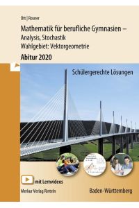 Mathematik für berufliche Gymnasien - Abitur 2020 - Wahlgebiet: Vektorgeometrie