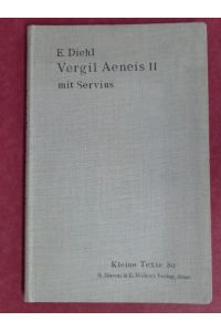 Aeneis II. Mit dem Commentar des Servius.   - Band 80 aus der Reihe Kleine Texte für Vorlesungen und Übungen.