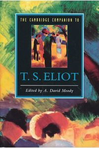 The Cambridge companion to T. S. Eliot.