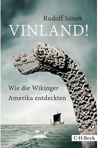 Vinland! : wie die Wikinger Amerika entdeckten.   - C.H. Beck Paperback; 6257;