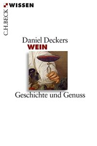 Wein : Geschichte und Genuss.   - C.H. Beck Wissen; 2793;