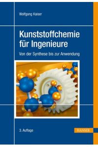 Kunststoffchemie für Ingenieure : von der Synthese bis zur Anwendung.