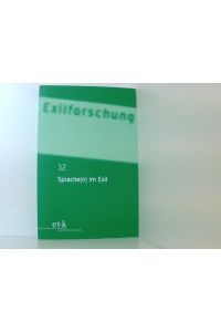 Sprache(n) im Exil (Exilforschung / Ein internationales Jahrbuch)  - hrsg. von Doerte Bischoff ...