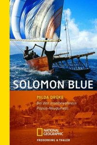 Solomon Blue: Bei den Inselbewohnern Papua-Neuguineas  - Bei den Inselbewohnern Papua-Neuguineas
