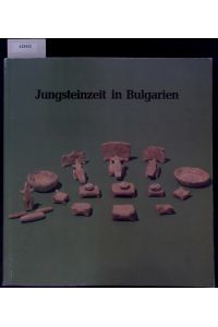 Jungsteinzeit in Bulgarien - Neolithikum und Äneolithikum.