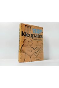 Kleopatra : Eine Biographie ;  - Übers. aus d. ngl. von Hans Jürgen Baron von Koskull ;