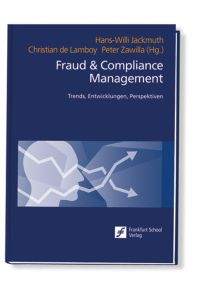 Fraud & Compliance Management: Trends, Entwicklungen, Perspektiven