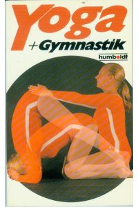 Yoga und Gymnastik.   - von Hannelore Pilss-Samek. [Innenill.: Siegfried Pilss]