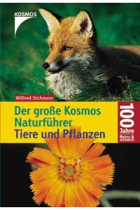 Der große Kosmos Naturführer Tiere und Pflanzen  - Wilfried Stichmann